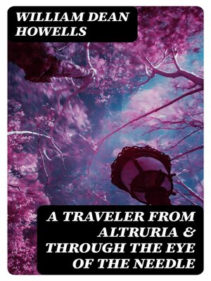 cover image of A Traveler from Altruria & Through the Eye of the Needle